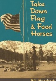 Take Down Flag Feed Horses (Bill Everhart)