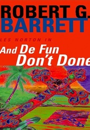 And De Fun Don&#39;T Dun (Robert G. Barrett)