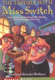 The Trouble With Miss Switch (Barbara Brooks Wallace)