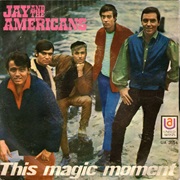 This Magic Moment - Jay & the Americans