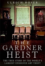 The Gardner Heist (Ulrich Boser)