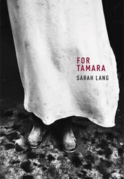 For Tamara (Sarah Lang)