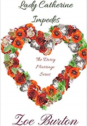 Lady Catherine Impedes: A Pride & Prejudice Novella (Darcy Marriage Series Book 2) (Zoe Burton)