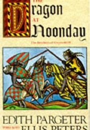 The Dragon at Noonday (Edith Pargeter)