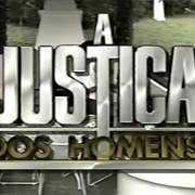 A Justiça Dos Homens