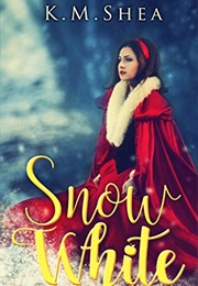 Snow White (K.M. Shea)