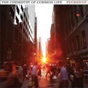Fucked Up - The Chemistry of Common Life (2008)