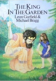 The King in the Garden (Leon Garfield)