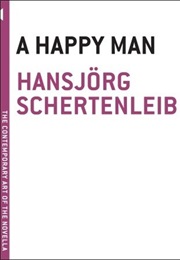 A Happy Man (Hansjorg Schertenleib)
