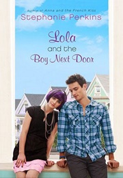 Lola and the Boy Next Door (Stephanie Perkins)