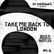 Take Me Back to London - Ed Sheeran Ft. Stormzy