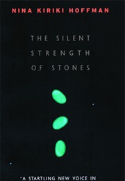 The Silent Strength of Stones (Nina Kiriki Hoffman)