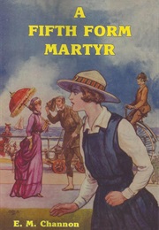 A Fifth Form Martyr (E. M. Channon)
