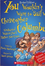 You Wouldn't Want to Sail With Christopher Columbus! (Fiona MacDonald)