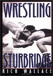 Wrestling Sturbridge (Rich Wallace)