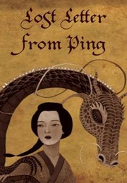 Lost Letter From Ping (Carole Wilkinson)