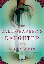 The Calligrapher&#39;s Daughter (Eugenia Kim)