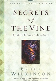 Secrets of the Vine (Bruce H. Wilkinson)