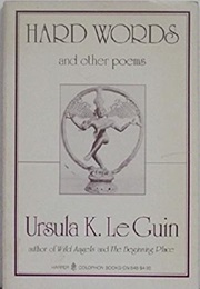 Hard Words and Other Poems (Ursula K. Le Guin)