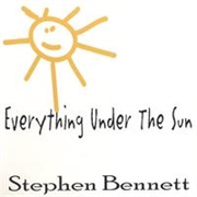Stephen Bennett - Everything Under the Sun