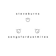 Steve Burns - Songs for Dust Mites