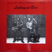 Archie Shepp & Niels-Henning Ørsted Pedersen ‎– Looking at Bird
