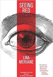 Seeing Red (Lina Meruane)