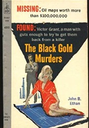 The Black Gold Murders (John B Ethan)