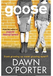 Goose (Dawn O'porter)