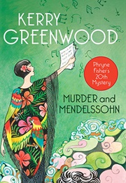 Murder and Mendelssohn (Kerry Greenwood)