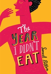 The Year I Didn't Eat (Samuel Pollen)