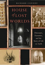 House of Lost Worlds (Richard Conniff)