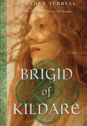 Brigid of Kildare (Heather Terrell)