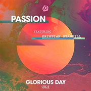 Glorious Day - Passion, Kristian Stanfill