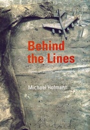 Behind the Lines: Pieces on Writing and Pictures (Michael Hofmann)