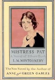 Mistress Pat (L M Montgomery)
