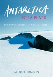 Antarctica on a Plate (Alexa Thomson)