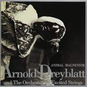 Arnold Dreyblatt and the Orchestra of Excited Strings - Animal Magnetism