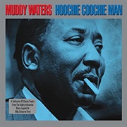 Hoochie Coochie Man - Muddy Waters