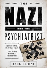 The Nazi and the Psychiatrist (Jack El-Hai)