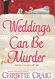 Weddings Can Be Murder (Christie Craig)