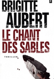 Le Chant Des Sables (Brigitte Aubert)