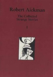 The Short Stories of Robert Aickman (Robert Aickman)