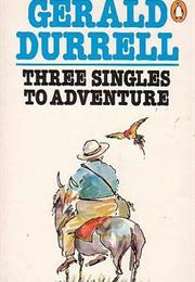 Three Singles to Adventure