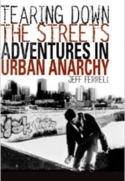 Tearing Down the Streets (Jeff Ferrell)