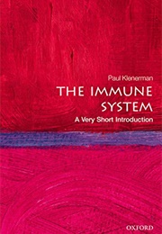 The Immune System: A Very Short Introduction (Paul Klenerman)