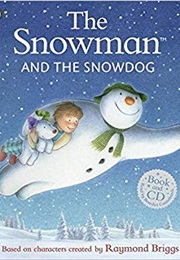 The Snowman and the Snow Dog (Raymond Briggs)