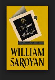The Time of Your Life by William Saroyan