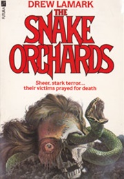 The Snake Orchards (Drew Lamark)
