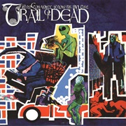 Relative Ways - ...And You Will Know Us by the Trail of Dead